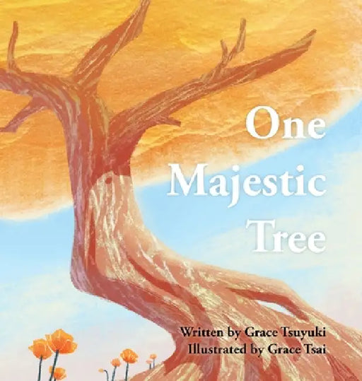 One Majestic Tree by Grace Tsuyuki, Grace Tsai