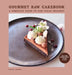 Gourmet Raw Cakebook: A Complete Guide to Raw Vegan Desserts by Nazli Develi