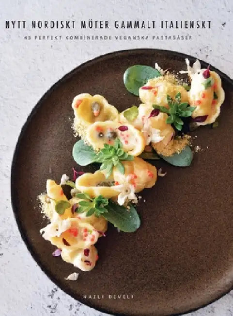 Nytt Nordiskt Möter Gammalt Italienskt: 45 perfekt kombinerade veganska pastasåser by Nazli Develi