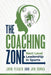 The Coaching Zone: Next Level Leadership in Sports by John Yeager