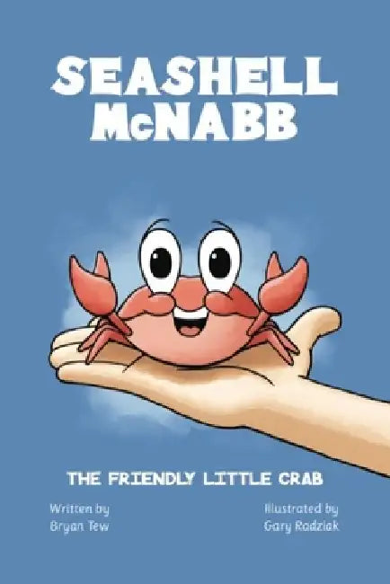 Seashell McNabb the Friendly Little Crab by Gary Radziak