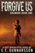 Forgive Us: A Post Apocalyptic Survival Thriller by E. T. Gunnarsson