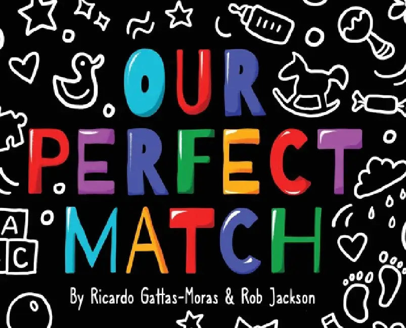 Our Perfect Match: Daddy and Papa by Ricardo Gattas-Moras