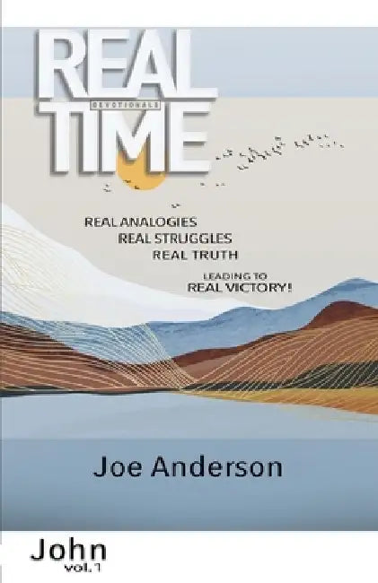 Real Time Devotionals Book of John Volume 1 by Joe Anderson