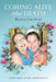 Coming Alive After Death: Recovery from Grief by Jennifer Anne Berghage