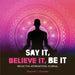Say It, Believe It, Be It by Shaunté L. Chandler
