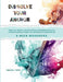 Dissolve Your Anchor: Explore Your Mindset to Break Free from Limiting Beliefs & Behaviors, and Build Confidence, Purpose, and Fulfillment for an Empo by Hailima Yates