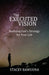 The Executed Vision by Stacey Bawuuna