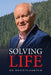 Solving Life by Dennis L. Harper