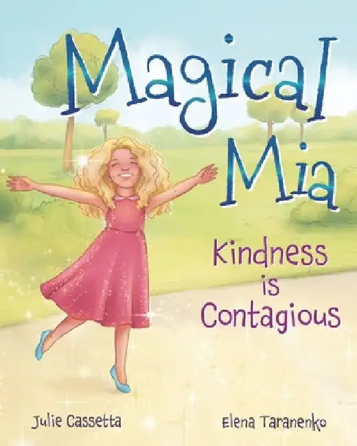 Magical Mia: Kindness is Contagious by Elena Taranenko