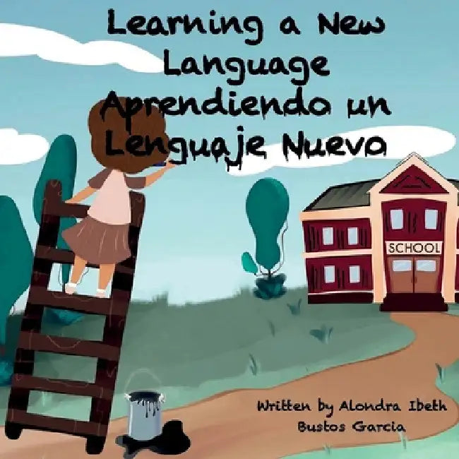 Learning a New Language/ Aprendiendo un Lenguaje Nuevo by Alondra Ibeth Bustos Garcia