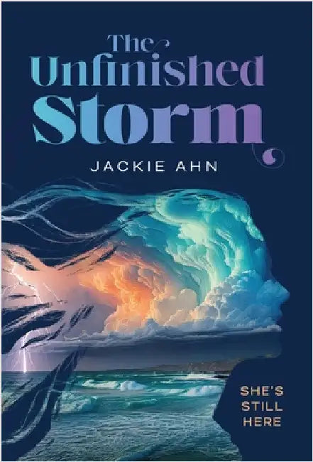 The Unfinished Storm by Ahn, Jackie