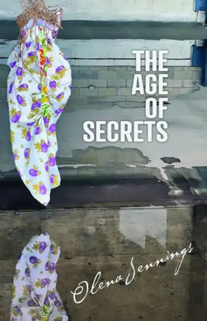 The Age of Secrets by Olena Jennings