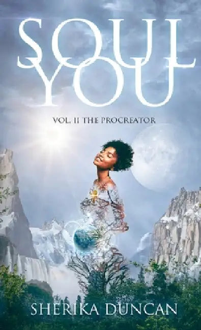 Soul You Vol. II: The Procreator by Sherika Duncan