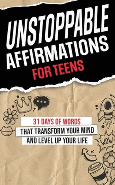 Unstoppable Affirmations for Teens: 31 Days of Words that Transform Your Mind and Level Up Your Life (Powerful Affirmations for Teens' Academics, Purp by Lou Jones