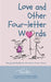 Love and Other Four-Letter Words: Winning the Battle for the Heart of Your Family by Lori Clifton