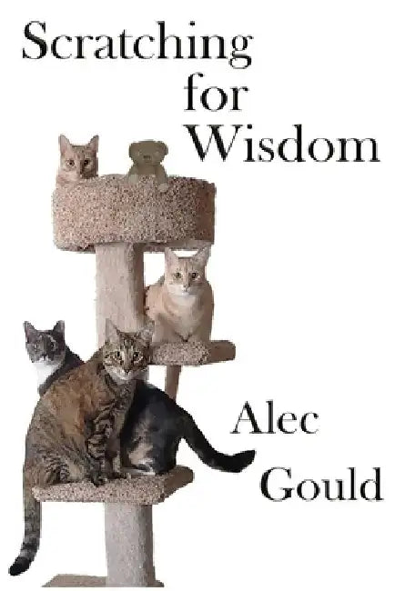 Scratching for Wisdom by Alec Gould