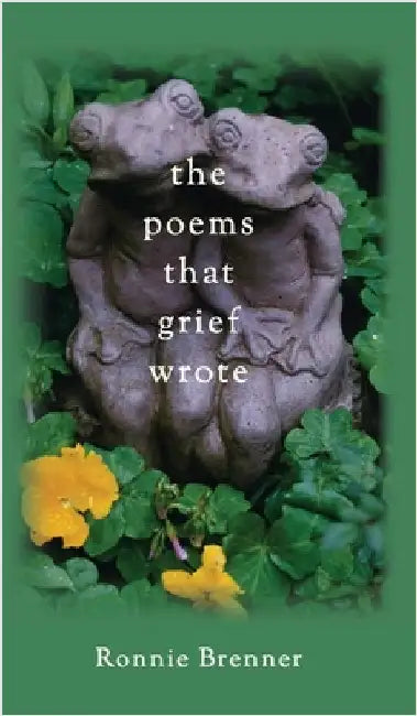 The Poems That Grief Wrote by Brenner, Ronnie