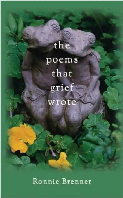 The Poems That Grief Wrote by Brenner, Ronnie