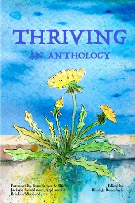 Thriving: An Anthology by Rhonda Rosenheck