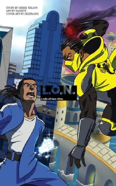 L.O.N.: A Tale of Two Cities by Derek Wilson