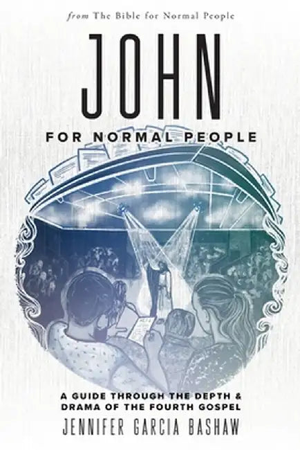 John for Normal People by Jennifer Garcia Bashaw