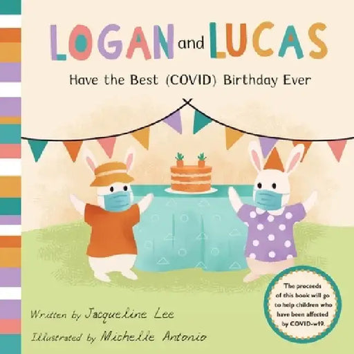 Logan and Lucas have the Best (COVID) Birthday Ever by Jacqueline Lee