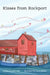 Kisses from Rockport by Ruth Fritz