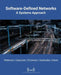 Software-Defined Networks: A Systems Approach by Larry Peterson