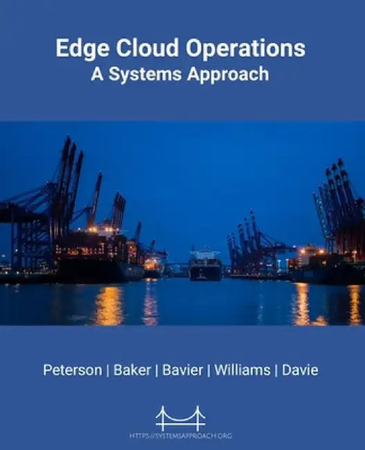 Edge Cloud Operations: A Systems Approach by Larry L. Peterson