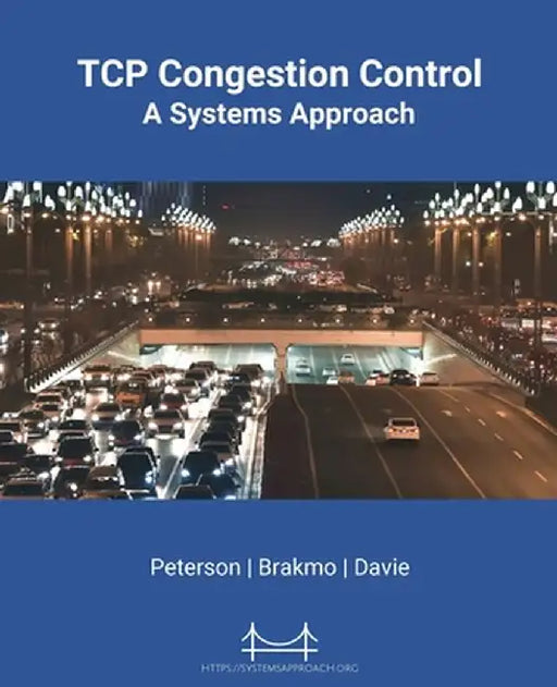 TCP Congestion Control: A Systems Approach by Larry L. Peterson