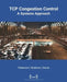TCP Congestion Control: A Systems Approach by Larry L. Peterson