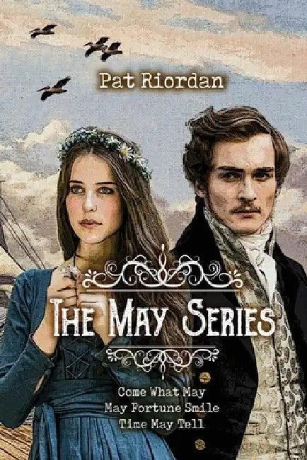 The May Series: Come What May, May Fortune Smile, Time May Tell by Pat Riordan