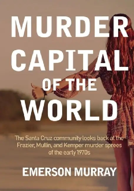 Murder Capital of the World by Emerson Murray