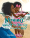 Mommy, What Do You See When You Look At Me? by Candace V. Haynes