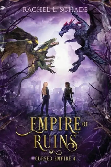 Empire of Ruins by Rachel L. Schade