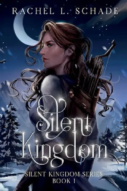 Silent Kingdom by Rachel L. Schade