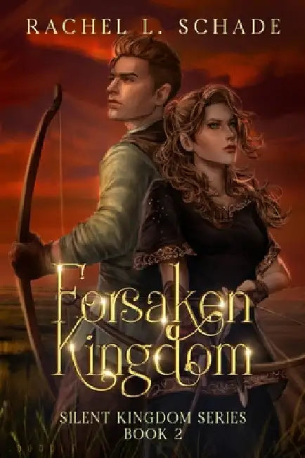 Forsaken Kingdom by Rachel L. Schade