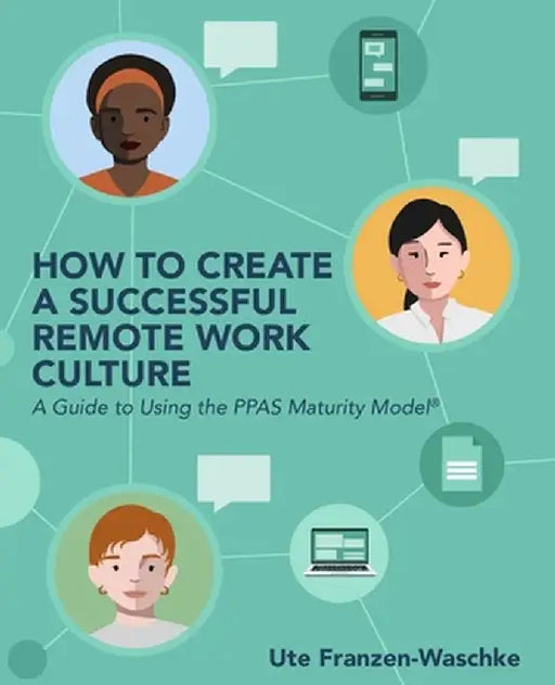 How to Create a Successful Remote Work Culture by Ute Franzen-Waschke