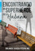 Encontrando Un Superheroe En La Habana: Un Memoria by Orlando Garcia Piedra2233