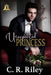 Unexpected Princess by Riley, C. R.