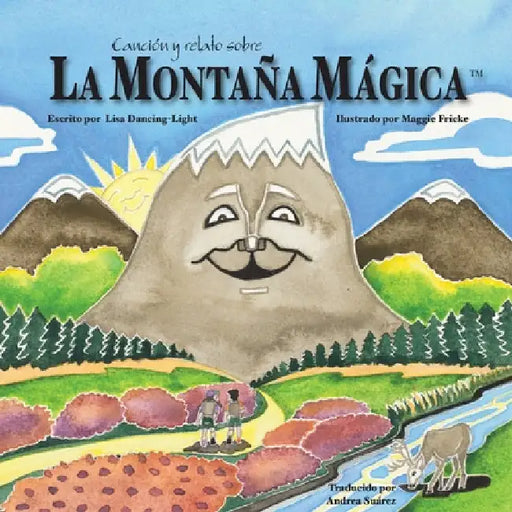 Canción y relato sobre La Montaña Mágica by Lisa Dancing-Light