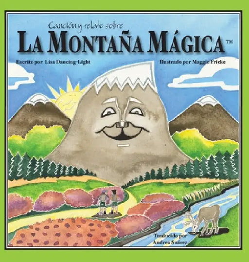 Canción y relato sobre La Montaña Mágica by Lisa Dancing-Light
