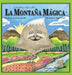 Canción y relato sobre La Montaña Mágica by Lisa Dancing-Light