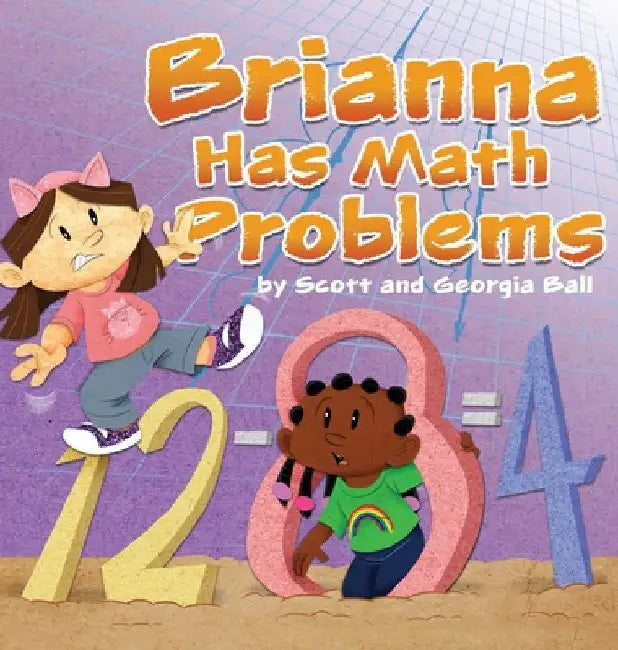 Brianna Has Math Problems by Georgia J. Ball