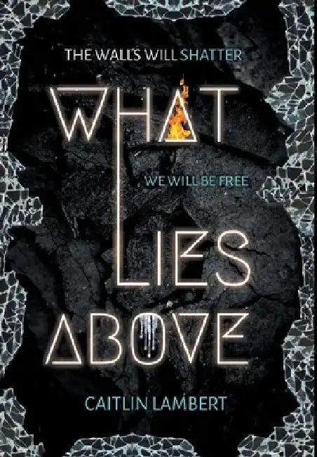 What Lies Above by Caitlin Lambert