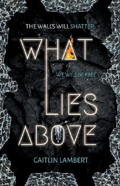 What Lies Above by Caitlin Lambert