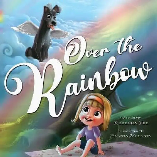 Over the Rainbow by Ananta Mohanta, Rebecca Yee