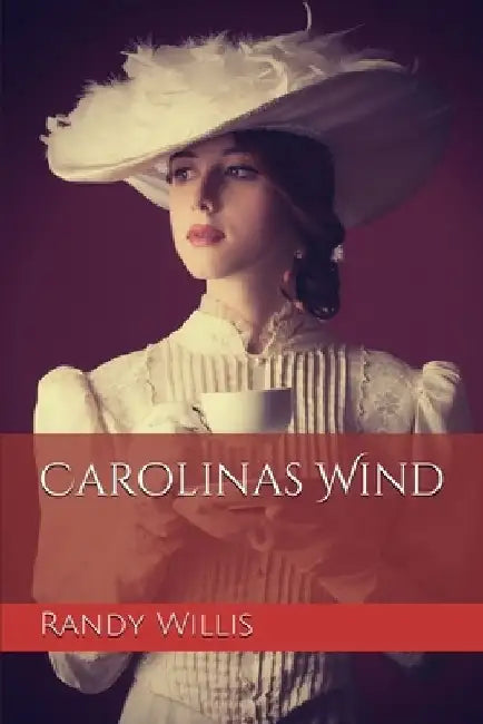 Carolinas Wind: 2021 Revised and Expanded Edition by Randy Willis