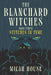 The Blanchard Witches: Stitches in Time by Micah House